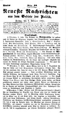 Neueste Nachrichten aus dem Gebiete der Politik (Münchner neueste Nachrichten) Freitag 7. Februar 1851