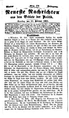 Neueste Nachrichten aus dem Gebiete der Politik (Münchner neueste Nachrichten) Samstag 22. Februar 1851