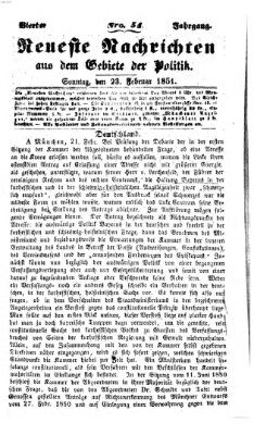 Neueste Nachrichten aus dem Gebiete der Politik (Münchner neueste Nachrichten) Sonntag 23. Februar 1851