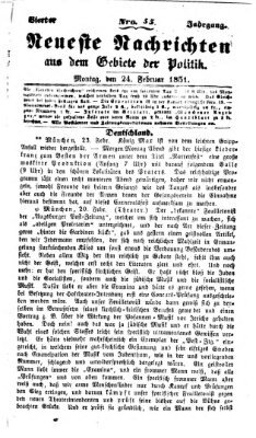 Neueste Nachrichten aus dem Gebiete der Politik (Münchner neueste Nachrichten) Montag 24. Februar 1851