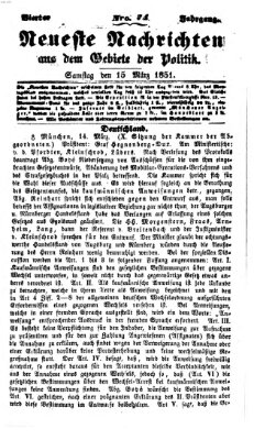 Neueste Nachrichten aus dem Gebiete der Politik (Münchner neueste Nachrichten) Samstag 15. März 1851