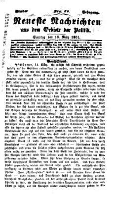 Neueste Nachrichten aus dem Gebiete der Politik (Münchner neueste Nachrichten) Sonntag 16. März 1851