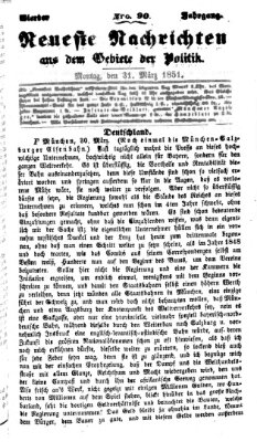 Neueste Nachrichten aus dem Gebiete der Politik (Münchner neueste Nachrichten) Montag 31. März 1851