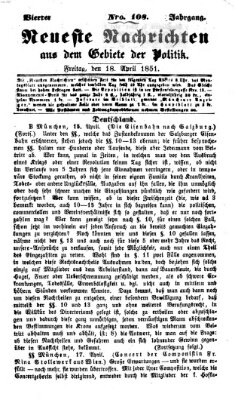 Neueste Nachrichten aus dem Gebiete der Politik (Münchner neueste Nachrichten) Freitag 18. April 1851