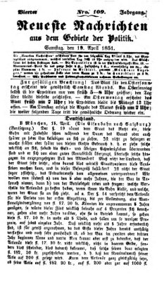 Neueste Nachrichten aus dem Gebiete der Politik (Münchner neueste Nachrichten) Samstag 19. April 1851