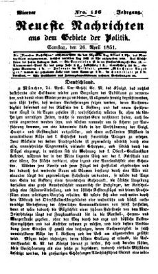 Neueste Nachrichten aus dem Gebiete der Politik (Münchner neueste Nachrichten) Samstag 26. April 1851