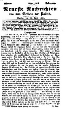 Neueste Nachrichten aus dem Gebiete der Politik (Münchner neueste Nachrichten) Montag 28. April 1851