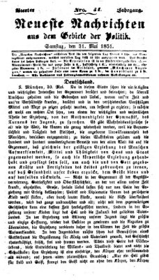 Neueste Nachrichten aus dem Gebiete der Politik (Münchner neueste Nachrichten) Samstag 31. Mai 1851