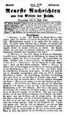 Neueste Nachrichten aus dem Gebiete der Politik (Münchner neueste Nachrichten) Donnerstag 5. Juni 1851