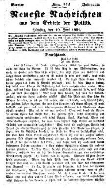 Neueste Nachrichten aus dem Gebiete der Politik (Münchner neueste Nachrichten) Dienstag 10. Juni 1851