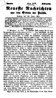 Neueste Nachrichten aus dem Gebiete der Politik (Münchner neueste Nachrichten) Freitag 20. Juni 1851