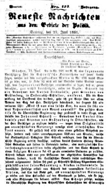 Neueste Nachrichten aus dem Gebiete der Politik (Münchner neueste Nachrichten) Sonntag 22. Juni 1851