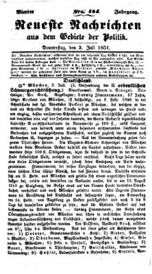 Neueste Nachrichten aus dem Gebiete der Politik (Münchner neueste Nachrichten) Donnerstag 3. Juli 1851