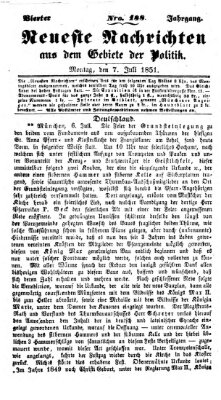 Neueste Nachrichten aus dem Gebiete der Politik (Münchner neueste Nachrichten) Montag 7. Juli 1851