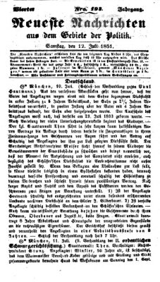 Neueste Nachrichten aus dem Gebiete der Politik (Münchner neueste Nachrichten) Samstag 12. Juli 1851