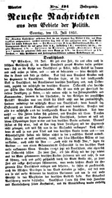 Neueste Nachrichten aus dem Gebiete der Politik (Münchner neueste Nachrichten) Sonntag 13. Juli 1851