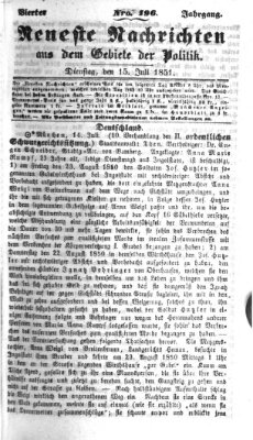 Neueste Nachrichten aus dem Gebiete der Politik (Münchner neueste Nachrichten) Dienstag 15. Juli 1851