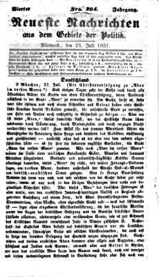 Neueste Nachrichten aus dem Gebiete der Politik (Münchner neueste Nachrichten) Mittwoch 23. Juli 1851