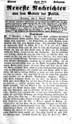 Neueste Nachrichten aus dem Gebiete der Politik (Münchner neueste Nachrichten) Sonntag 3. August 1851