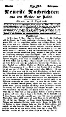 Neueste Nachrichten aus dem Gebiete der Politik (Münchner neueste Nachrichten) Mittwoch 13. August 1851