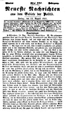 Neueste Nachrichten aus dem Gebiete der Politik (Münchner neueste Nachrichten) Freitag 15. August 1851