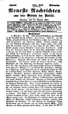 Neueste Nachrichten aus dem Gebiete der Politik (Münchner neueste Nachrichten) Samstag 30. August 1851