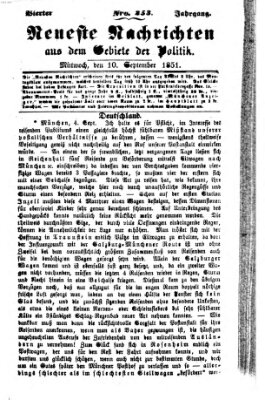 Neueste Nachrichten aus dem Gebiete der Politik (Münchner neueste Nachrichten) Mittwoch 10. September 1851