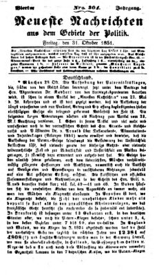 Neueste Nachrichten aus dem Gebiete der Politik (Münchner neueste Nachrichten) Freitag 31. Oktober 1851