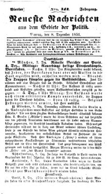 Neueste Nachrichten aus dem Gebiete der Politik (Münchner neueste Nachrichten) Montag 8. Dezember 1851