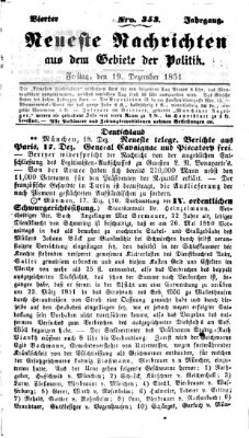 Neueste Nachrichten aus dem Gebiete der Politik (Münchner neueste Nachrichten) Freitag 19. Dezember 1851