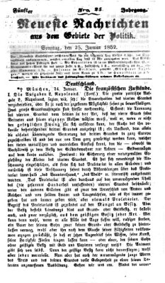 Neueste Nachrichten aus dem Gebiete der Politik (Münchner neueste Nachrichten) Sonntag 25. Januar 1852