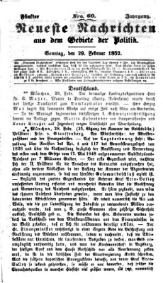 Neueste Nachrichten aus dem Gebiete der Politik (Münchner neueste Nachrichten) Sonntag 29. Februar 1852