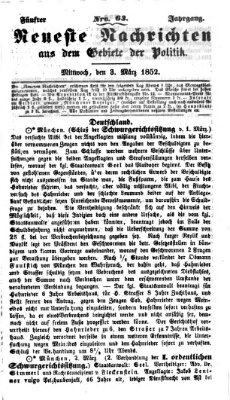 Neueste Nachrichten aus dem Gebiete der Politik (Münchner neueste Nachrichten) Mittwoch 3. März 1852