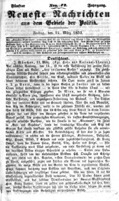 Neueste Nachrichten aus dem Gebiete der Politik (Münchner neueste Nachrichten) Freitag 12. März 1852