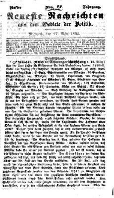 Neueste Nachrichten aus dem Gebiete der Politik (Münchner neueste Nachrichten) Mittwoch 17. März 1852