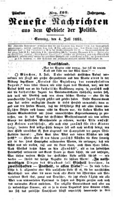 Neueste Nachrichten aus dem Gebiete der Politik (Münchner neueste Nachrichten) Sonntag 4. Juli 1852