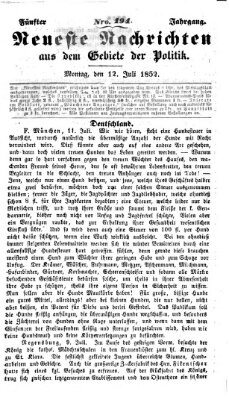 Neueste Nachrichten aus dem Gebiete der Politik (Münchner neueste Nachrichten) Montag 12. Juli 1852