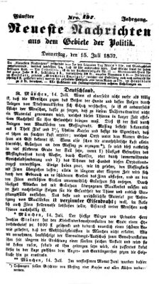 Neueste Nachrichten aus dem Gebiete der Politik (Münchner neueste Nachrichten) Donnerstag 15. Juli 1852
