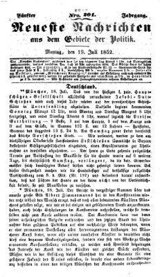 Neueste Nachrichten aus dem Gebiete der Politik (Münchner neueste Nachrichten) Montag 19. Juli 1852