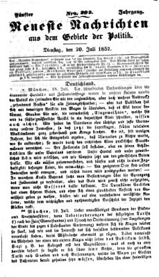 Neueste Nachrichten aus dem Gebiete der Politik (Münchner neueste Nachrichten) Dienstag 20. Juli 1852