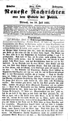 Neueste Nachrichten aus dem Gebiete der Politik (Münchner neueste Nachrichten) Mittwoch 28. Juli 1852