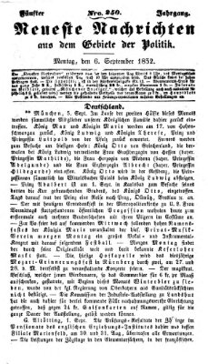 Neueste Nachrichten aus dem Gebiete der Politik (Münchner neueste Nachrichten) Montag 6. September 1852