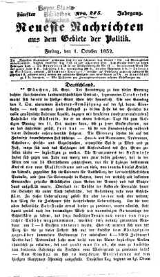 Neueste Nachrichten aus dem Gebiete der Politik (Münchner neueste Nachrichten) Freitag 1. Oktober 1852