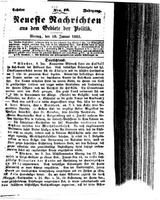 Neueste Nachrichten aus dem Gebiete der Politik (Münchner neueste Nachrichten) Montag 10. Januar 1853