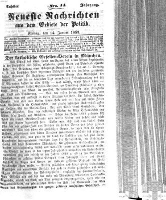 Neueste Nachrichten aus dem Gebiete der Politik (Münchner neueste Nachrichten) Freitag 14. Januar 1853