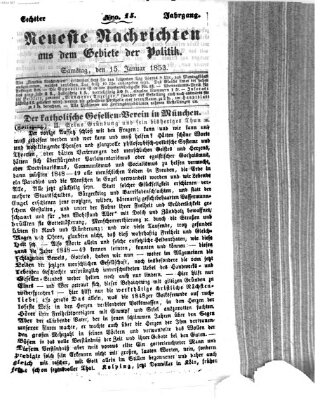 Neueste Nachrichten aus dem Gebiete der Politik (Münchner neueste Nachrichten) Samstag 15. Januar 1853