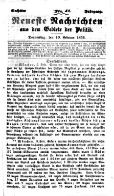 Neueste Nachrichten aus dem Gebiete der Politik (Münchner neueste Nachrichten) Donnerstag 10. Februar 1853