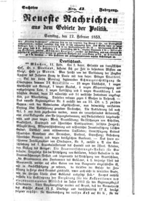 Neueste Nachrichten aus dem Gebiete der Politik (Münchner neueste Nachrichten) Samstag 12. Februar 1853