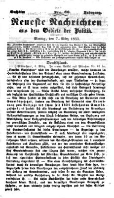 Neueste Nachrichten aus dem Gebiete der Politik (Münchner neueste Nachrichten) Montag 7. März 1853