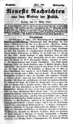 Neueste Nachrichten aus dem Gebiete der Politik (Münchner neueste Nachrichten) Freitag 11. März 1853